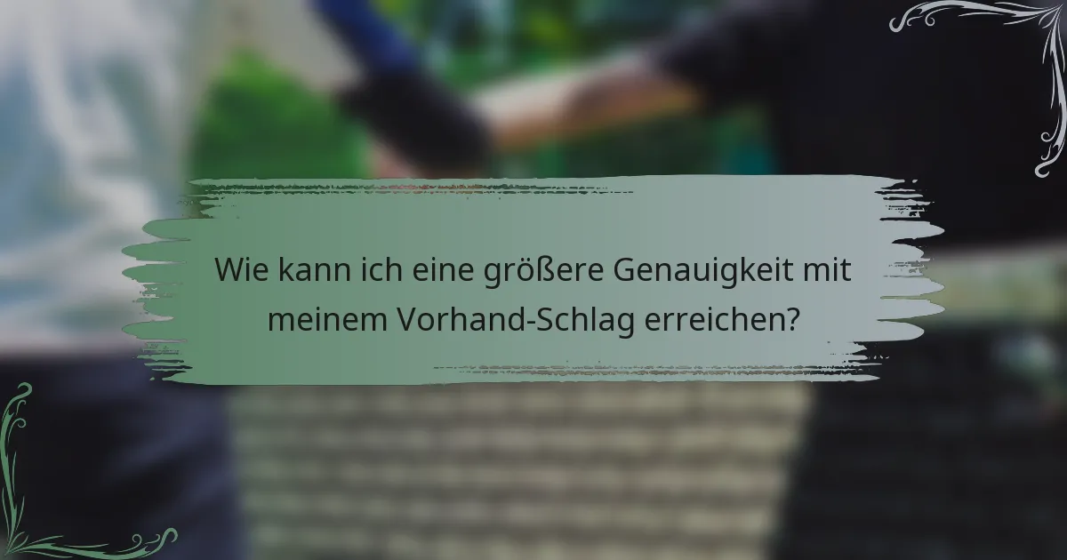 Wie kann ich eine größere Genauigkeit mit meinem Vorhand-Schlag erreichen?